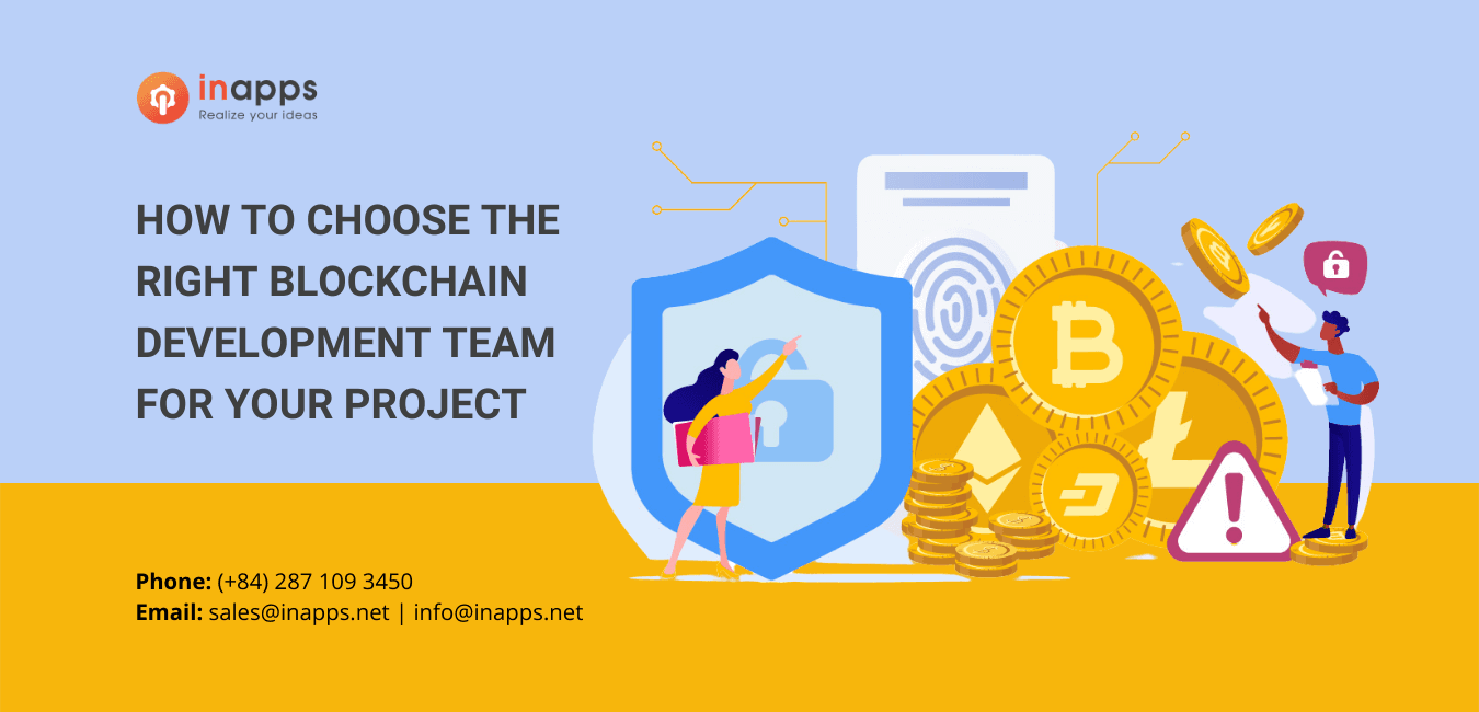 HOW TO CHOOSE THE RIGHT BLOCKCHAIN DEVELOPMENT TEAM FOR YOUR PROJECT