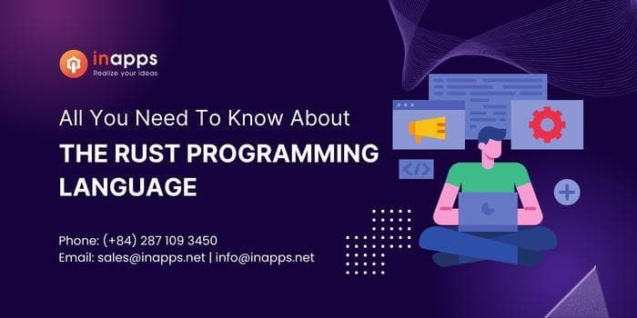 The Rust Programming Language – All You Need To Know
