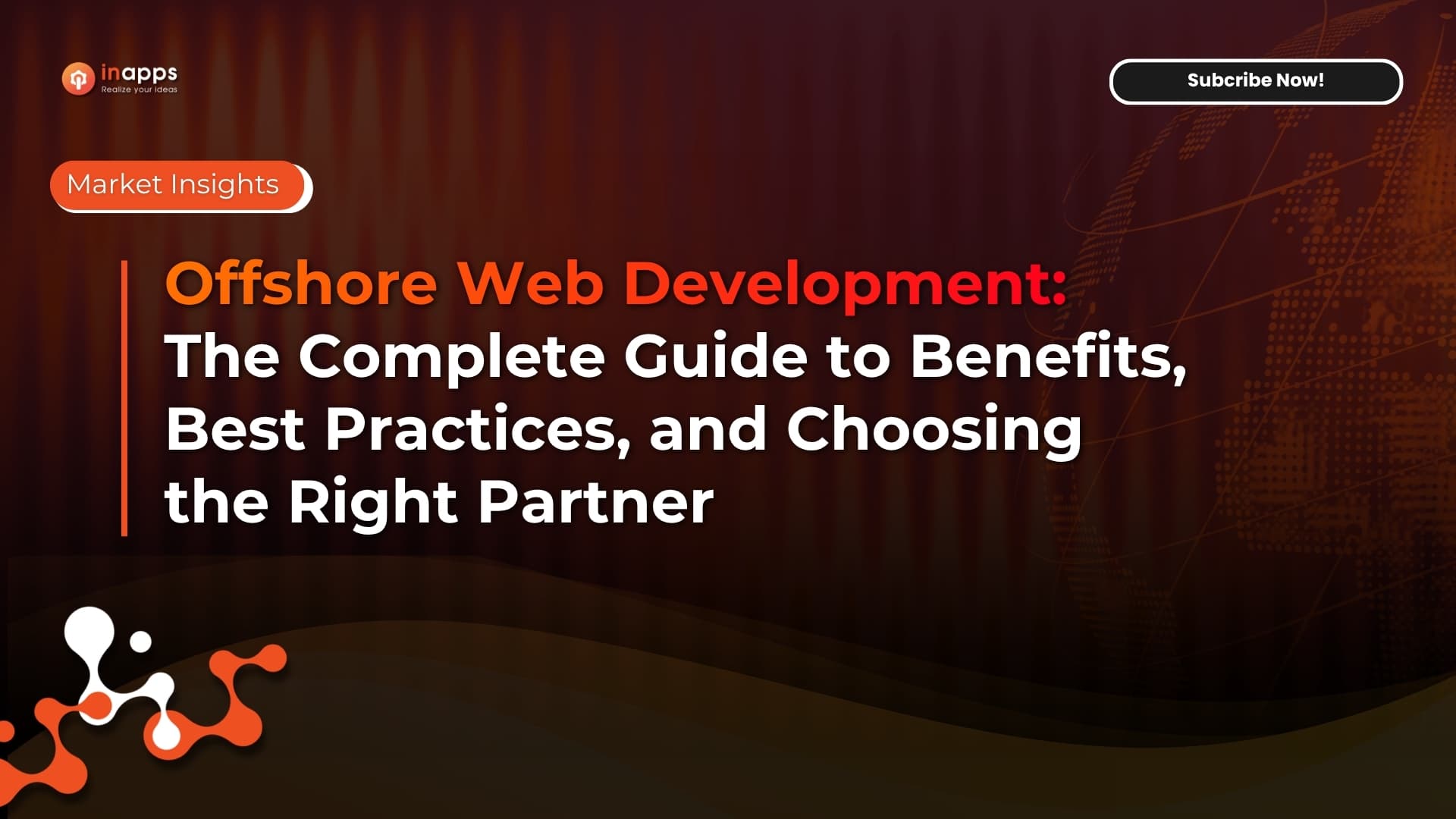 Offshore Web Development: The Complete Guide to Benefits, Best Practices, and Choosing the Right Partner