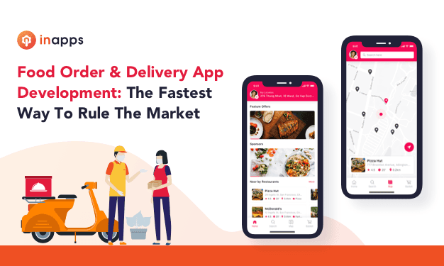 Food Order & Delivery App Development: The Fastest Way To Rule The Market