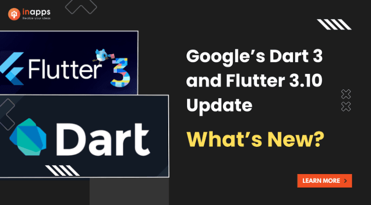 Google’s Dart 3 and Flutter 3.10 Bring Big Changes With The Latest Version