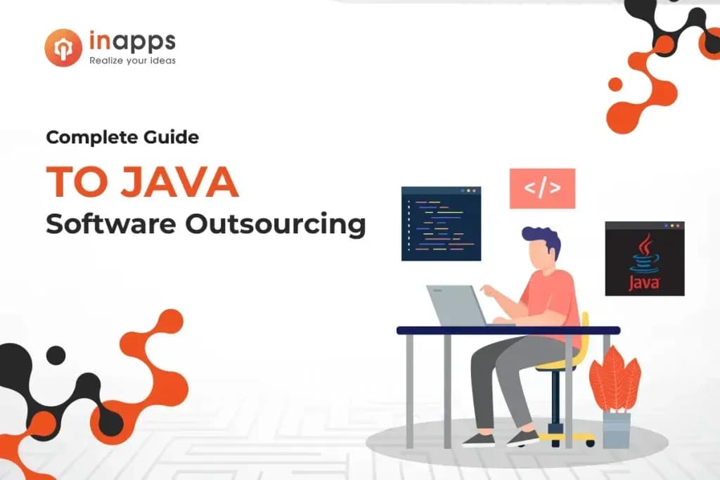 Complete Guide To Java Software Outsourcing in Vietnam