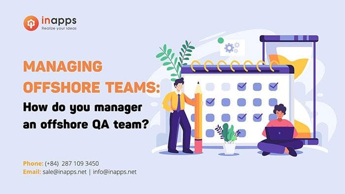 How do you manage an offshore QA team?