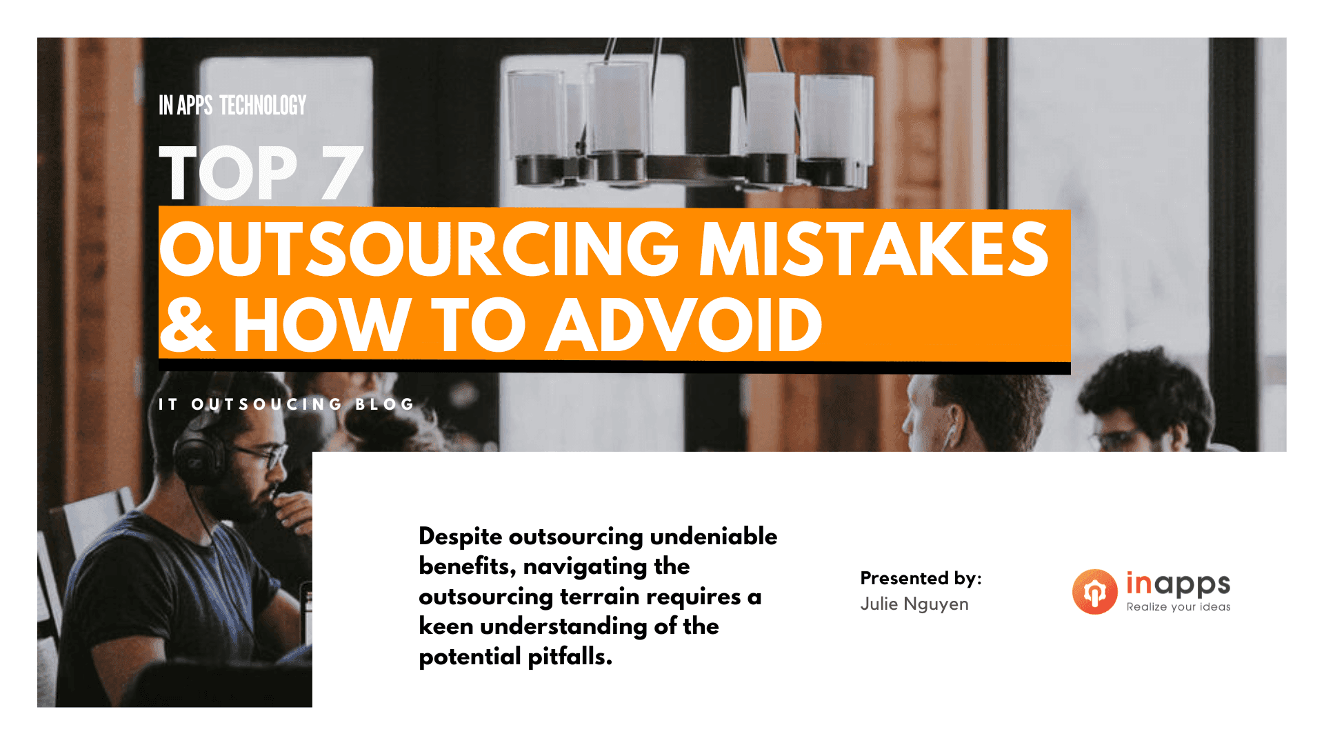 Top 7 Must-know Outsourcing Mistakes and How to Avoid