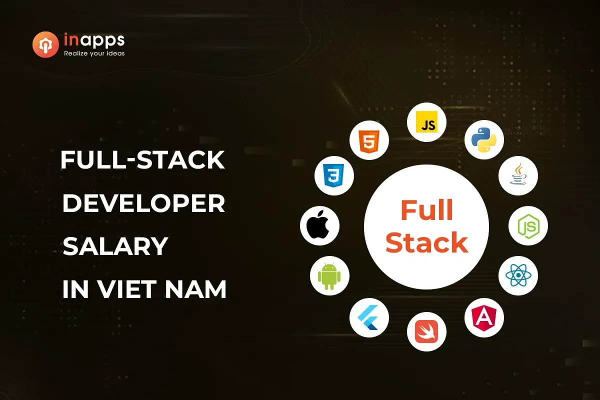 How much does a full stack developer make in Vietnam 2025?