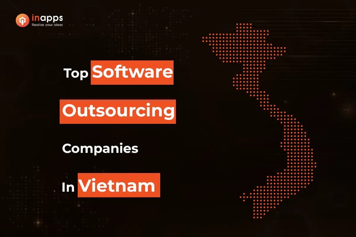 Top 13 Trusted Software Outsourcing Companies In Vietnam